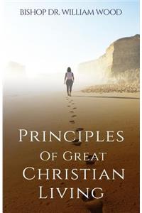 Principles of Great Christian Living