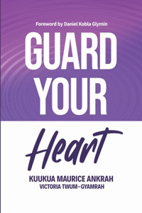 Guard Your Heart