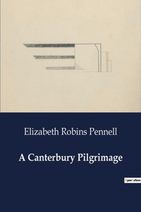 A Canterbury Pilgrimage