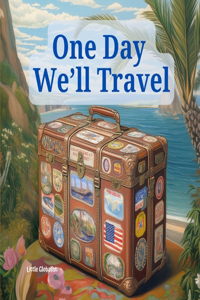 One Day We'll Travel