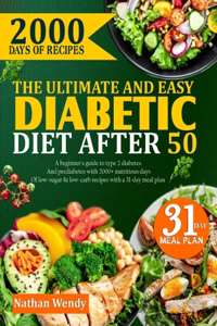 Ultimate & Easy Diabetic Diet After 50