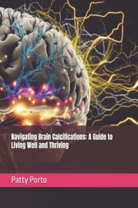 Navigating Brain Calcifications