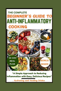 Complete Beginner's Guide to Anti-Inflammatory Cooking