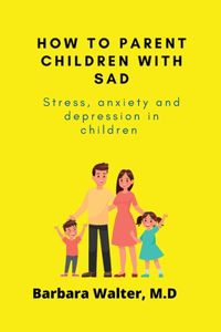 How to parent children with SAD
