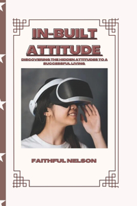 In-Built Attitude