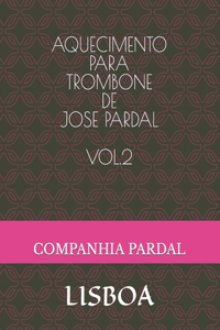 Aquecimento Para Trombone de Jose Pardal Vol.2