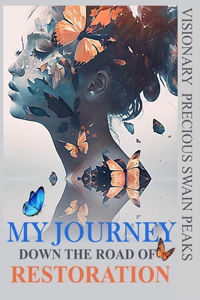 My Journey Down the Road To Restoration