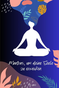 Mantras, um deine Seele zu erwecken 101-200