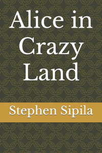 Alice in Crazy Land