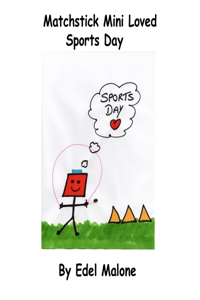 Matchstick Mini loved sports day