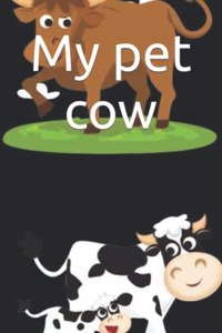 My pet cow