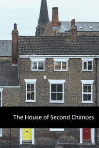 The House of Second Chances