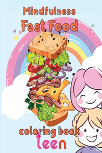 Mindfulness Fast Food Coloring Book Teen