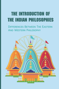 The Introduction Of The Indian Philosophies