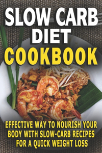 Slow Carb Diet Cookbook