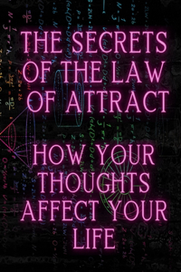The Secrets of the Law of Attract