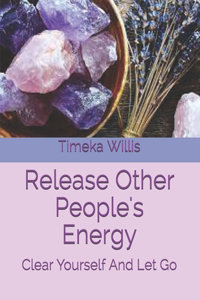 Release Other People's Energy