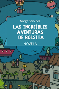 Las increíbles aventuras de Bolsita