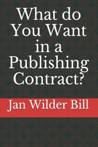 What do You Want in a Publishing Contract?