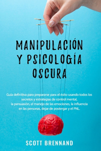 Manipulación y Psicología Oscura