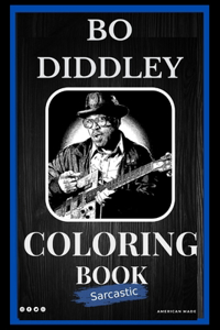 Bo Diddley Sarcastic Coloring Book