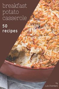 50 Breakfast Potato Casserole Recipes