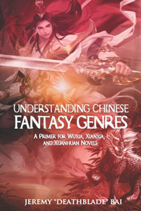 Understanding Chinese Fantasy Genres