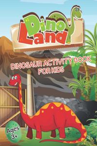 DinoLand Dinosaur Activity Book For Kids Ages 3+