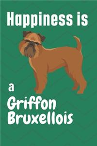 Happiness is a Griffon Bruxellois