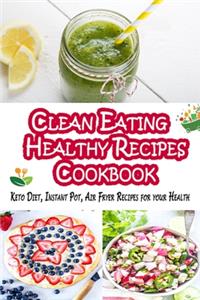Clean Eating Healthy Recipes Cookbook