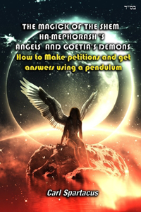 Magick of the Shem Ha-Mephorash 's Angels and Goetia's Demons