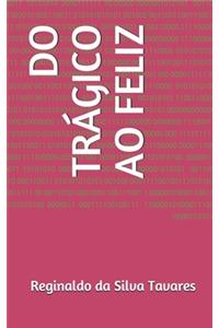 Do Trágico Ao Feliz