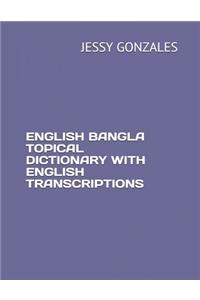 English Bangla Topical Dictionary with English Transcriptions