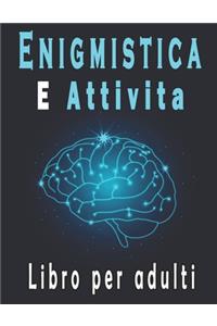 Enigmistica e Attivita libro per adulti