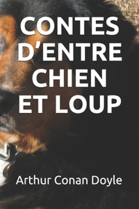 Contes d'Entre Chien Et Loup