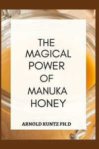 Magical Power of Manuka Honey