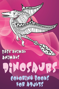 Baby Animal Coloring Books for Adults - Animals - Dinosaurs