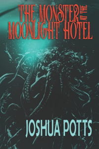 Monster at the Moonlight Hotel