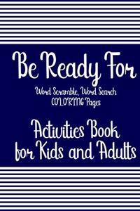 Be Ready For Word Scramble, Word Search & COLORING Pages