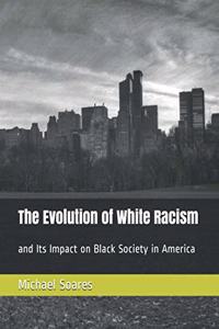 Evolution of White Racism