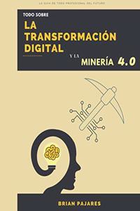 Transformación Digital y la Minería 4.0