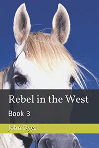 Rebel in the West