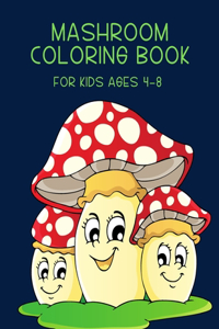 Mashroom Coloring Book For kids Ages 4-8