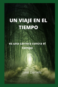 UN VIAJE EN EL TIEMPO