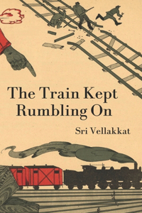 Train Kept Rumbling On