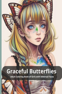 Graceful Butterflies Adult Coloring Book of Girls with Ethereal Faces