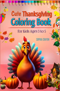 Cute Thanksgiving Coloring Book for Kids Ages 3 to 5