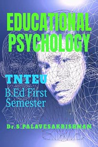 EDUCATIONAL PSYCHOLOGY : B.Ed I year
