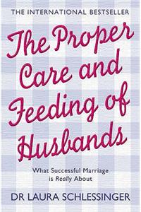 The Proper Care and Feeding of Husbands