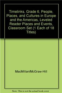 Timelinks, Grade 6, Leveled Reader, Classroom Set